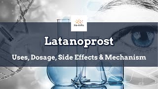 latanoprost  Uses Dosage Side Effects amp Mechanism  Xalatan [upl. by Leumek]