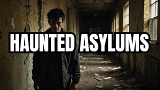 The Most Haunted Asylums in America [upl. by Ilat378]