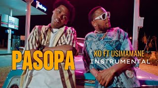 KO  Pasopa Official Music Video ft Usimamane Instrumental ko usimamane pasopa [upl. by Bashee]