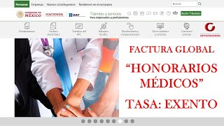 FACTURA GLOBAL CON INGRESOS POR quotHONORARIOS MEDICOSquot  SAT 2024 👨🏻‍⚕️ [upl. by Ylrad]