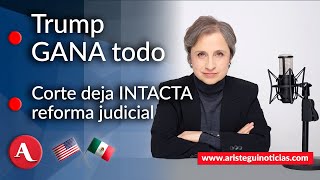 AristeguiEnVivo Trump gana todo SCJN deja intacta la reforma judicial  61124 [upl. by Sawyer]