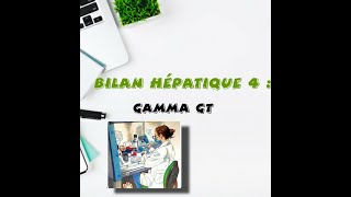 bilan hépatique 4  le mode opératoire Gammaglutamyltransferase Gamma gt GGT [upl. by Mindi919]