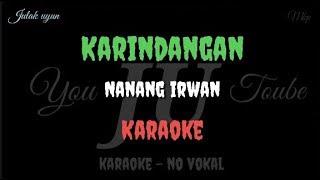 Karindangan  karaoke  Nanang irwan  dangdut banjar [upl. by Calmas]