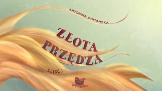 ZŁOTA PRZĘDZA CZ 1 – Bajkowisko  bajki dla dzieci – słuchowisko – bajka dla dzieci audiobook [upl. by Dunton]