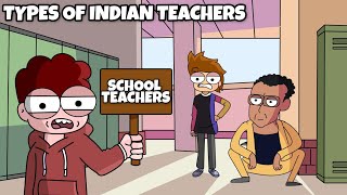 Types Of Indian Teachers In School  School Teachers [upl. by Ycnalc226]