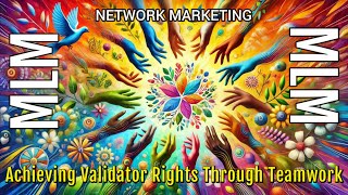 51 Achieving Validator Rights Through Teamwork EN [upl. by Neerod15]