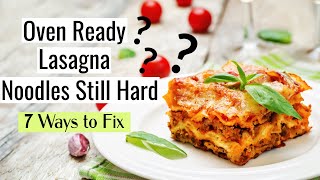 Oven Ready Lasagna Noodles Still Hard How to Fix [upl. by Trenton782]