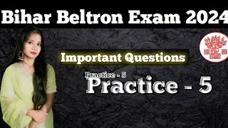 Bihar Beltron Exam 2024  important Questions Practice set  5 [upl. by Peirsen]