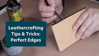 Leathercrafting Tips amp Tricks Perfect Edges [upl. by Noiroc]