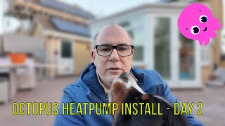 Octopus Energy Heatpump installation  Day 2  Lots of progress [upl. by Haletta910]