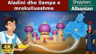 Aladini dhe llampa e mrekullueshme  Aladdin and The Magic Lamp in Albanian  AlbanianFairyTales [upl. by Lotsirb]