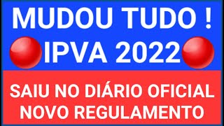 MUDOU TUDO IPVA 2022 SAIU NO DIÁRIO OFICIAL NOVO REGULAMENTO DA ISENÇÃO [upl. by Nunnery]