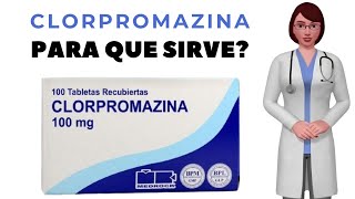 CLORPROMAZINA que es y para que sirve la clorpromazina como tomar clorpromazina 100 mg [upl. by Froh]