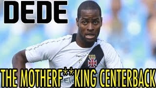 DEDE THE MOTHER FKING CENTERBACK [upl. by Hephzibah]