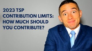 2023 TSP Contribution Limits How Much Should YOU Contribute [upl. by Yenahpets]