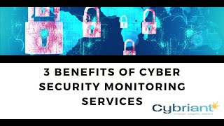 3 Benefits of Cyber Security Monitoring Services [upl. by Huldah]