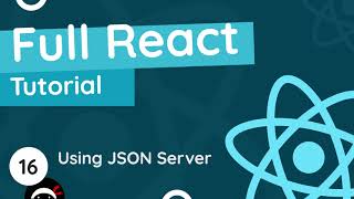 Full React Tutorial 16  Using JSON Server [upl. by Lemra]