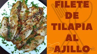 Receta fácil Tilapia al ajillo Delicioso plato de pescado  Cocine amp Coma [upl. by Hendrix]