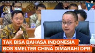 Komisi VII DPR Tegur Bos Smelter China karena Tak Bisa Bahasa Indonesia [upl. by Llemert]