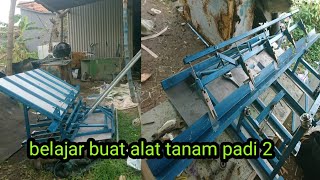 belajar buat alat tanam padi 2 [upl. by Rillis867]