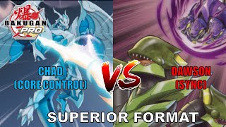 Bakugan PRO OEB quotSUPERIOR FORMATquot Core Control Chad VS Dawson Sync  BakuTalk [upl. by Gnilyam]