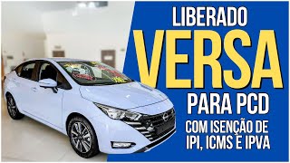 LIBERADO VERSA PARA PCD COM TODAS AS ISENÇÕES carros auto pcd [upl. by Cori]