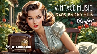 Rediscover Music Vintage Playlist Featuring 1940s Radio Hits [upl. by Htederem]