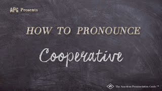 How to Pronounce Cooperative Real Life Examples [upl. by Neelik]