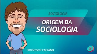 Sociologia  Origem da Sociologia [upl. by Egin]