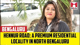 Invest on real estate properties in Hennur Road a premium residential locality in North Bengaluru [upl. by Suiravad]