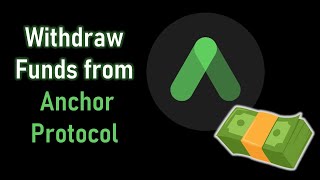 How to Withdraw Funds from Anchor Protocol [upl. by Ettelra539]