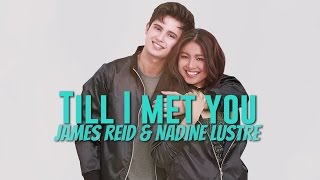 James Reid amp Nadine Lustre — Till I Met You Official Lyric Video [upl. by Jaf]