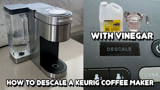 How to Descale a Keurig Coffee Maker with Vinegar [upl. by Nnylrats71]