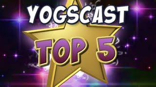 Yogscast Top 5  31st July 2013 [upl. by Corbie]