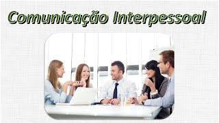 Como esta sua Comunicação Interpessoal [upl. by Atinniuq368]