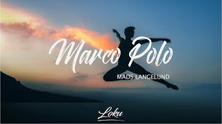 Mads Langelund  Marco Polo [upl. by Holzman63]