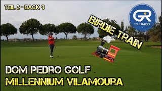 MILLENNIUM GOLF COURSE  BIRDIE TRAIN  BACK 9 [upl. by Whitaker]