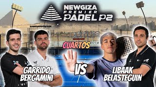 NEWGIZA Premier Padel P2 BelasteguinLibaak vs GarridoBergamini  CUARTOS Hihglights [upl. by Aissatan669]