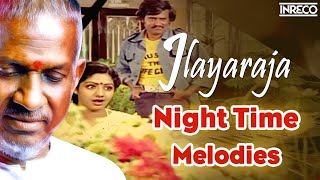 Ilayaraja Night Time Tamil Melodies  SJanaki SPB PSusheela Non Stop Iravu Nera Padalgal [upl. by Publias641]