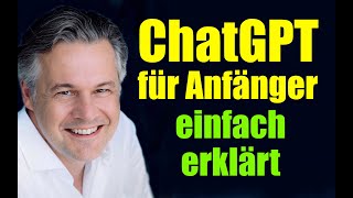 ChatGPT für Anfänger Tutorial deutsch [upl. by Oirifrop]