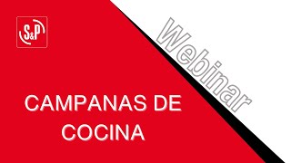 quotCampanas de cocinaquot  Webinar [upl. by Sabella]