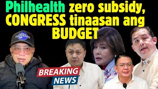 Philhealth zero subsidy CONGRESS tinaasan ang BUDGET [upl. by Lemak]