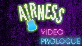 Video Prologue Airness [upl. by Ryder]