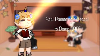 Past passerine Au react to Dsmp WIP [upl. by Malchy]