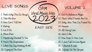 💗 OPM Viral Top Songs and Artists You Should Listen To 💗 Philippines Playlist 2023 Love Songs Vol2 [upl. by Ydurt]