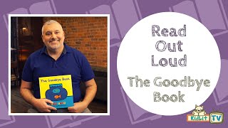 Read Out Loud  THE GOODBYE BOOK [upl. by Lorimer]