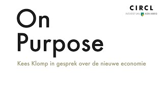 On Purpose III 7  Kees Klomp interviewt Joks Janssen over brede welvaart [upl. by Estes]