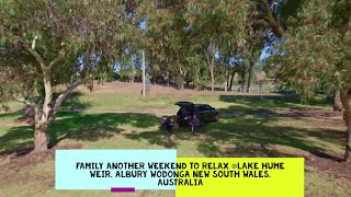 Family Another Weekend to Relax Lake Hume Weir Albury Wodonga New South Wales Australia [upl. by Nomsed999]