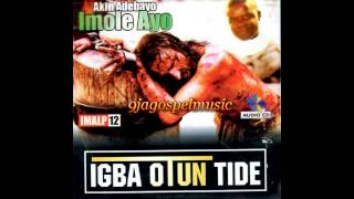 Akin Adebayo  Igba Otun Tide [upl. by Perretta156]