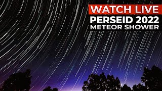 Perseid Meteor Shower 2022 Live  13  14 August 2022 [upl. by Nnaeirrac913]